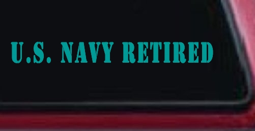 U S Navy Retired Military Car or Truck Window Decal Sticker