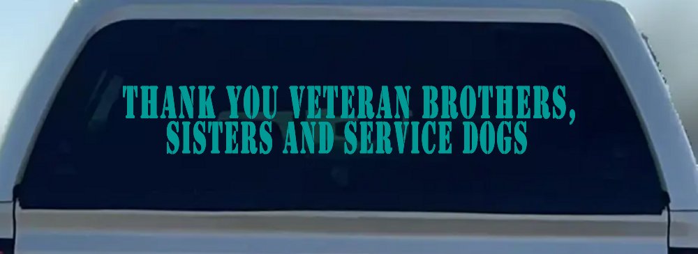 Thank You Veteran Brothers Sisters And Service Dogs Military Car or Truck Window Vinyl Decal Sticker (Turquoise)