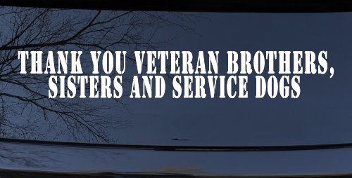Thank You Veteran Brothers Sisters And Service Dogs Military Car or Truck Window Decal Sticker