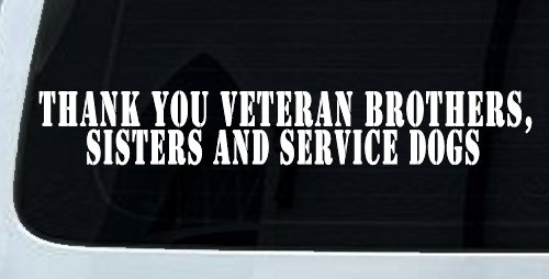 Thank You Veteran Brothers Sisters And Service Dogs Military Car or Truck Window Vinyl Decal Sticker (White)