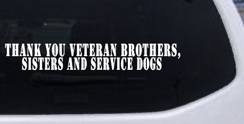 Thank You Veteran Brothers Sisters And Service Dogs Military Car or Truck Window Decal Sticker