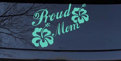 Proud Mom Hibiscus Flowers Car or Truck Window Decal Sticker (Mint)