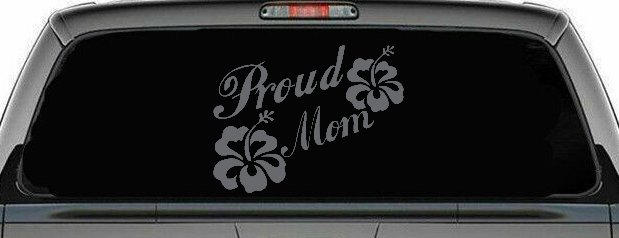 Proud Mom Hibiscus Flowers Car or Truck Window Decal Sticker (Silver)