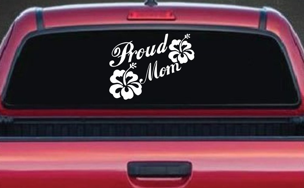 Proud Mom Hibiscus Flowers Car or Truck Window Decal Sticker (White)