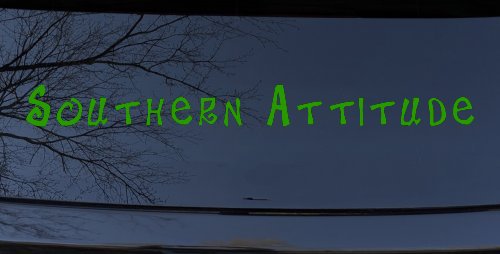 Southern Attitude Country Car or Truck Window Vinyl Decal Sticker (Lime)
