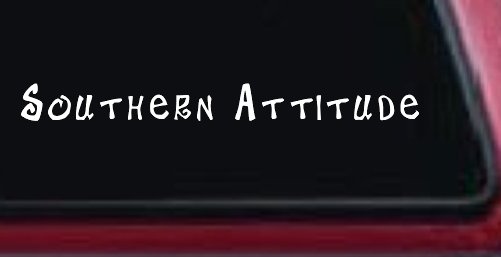 Southern Attitude Country Car or Truck Window Decal Sticker