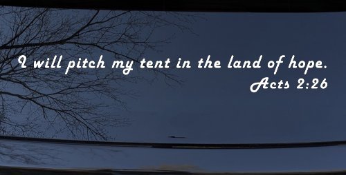I Will Pitch My Tent In The Land Of Hope Christian Car or Truck Window Decal Sticker
