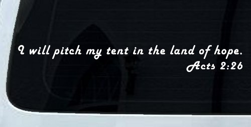 I Will Pitch My Tent In The Land Of Hope Christian Car or Truck Window Decal Sticker
