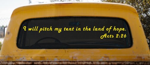 I Will Pitch My Tent In The Land Of Hope Christian Car or Truck Window Decal Sticker