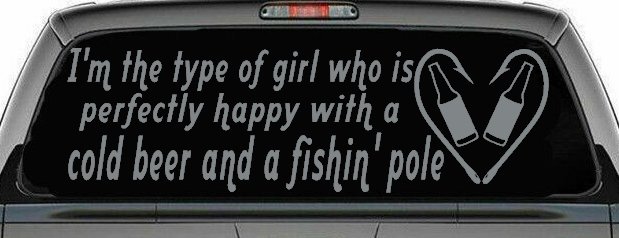 Type Of Girl Who Is Happy With Beer And Fishing Car or Truck Window Decal Sticker (Telegrey)