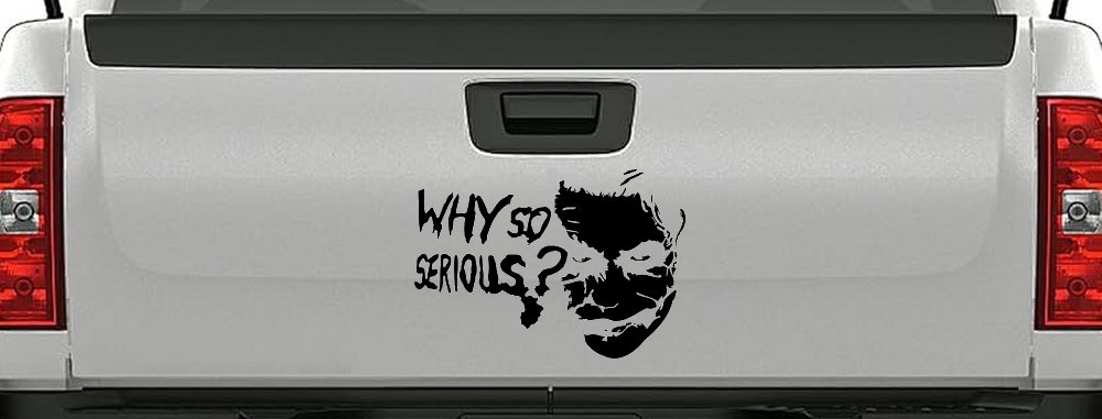 Why So Serious Funny Car or Truck Window Decal Sticker