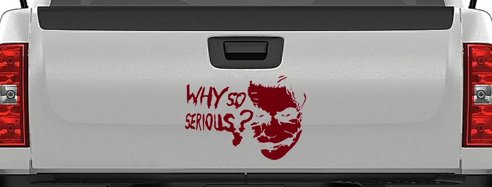 Why So Serious Funny Car or Truck Window Decal Sticker