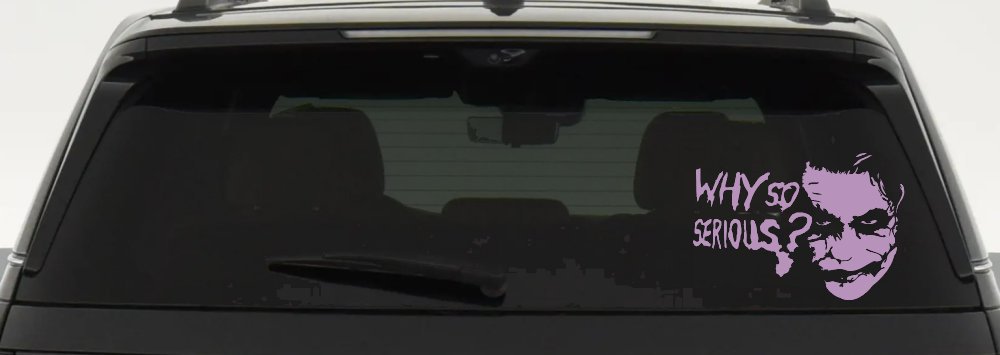 Why So Serious Funny Car or Truck Window Decal Sticker
