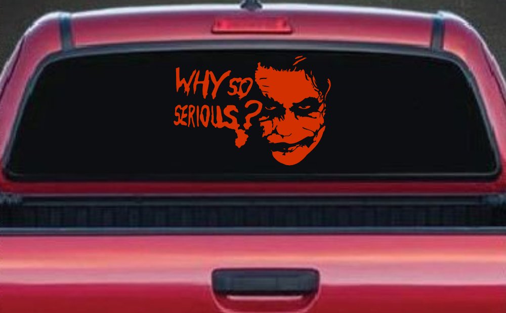 Why So Serious Funny Car or Truck Window Decal Sticker