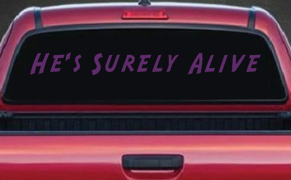 Hes Surely Alive Christian Car or Truck Window Decal Sticker (Violet)