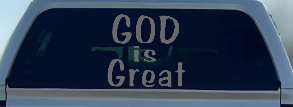 God Is Great Christian Car or Truck Window Decal Sticker (Silver)