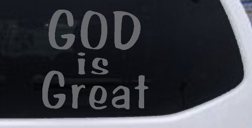 God Is Great Christian Car or Truck Window Decal Sticker (Silver)