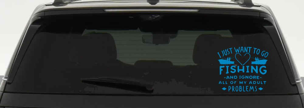 I Just Want To Go Fishing And Ignore My Adult Problems Fishing Car or Truck Window Decal Sticker