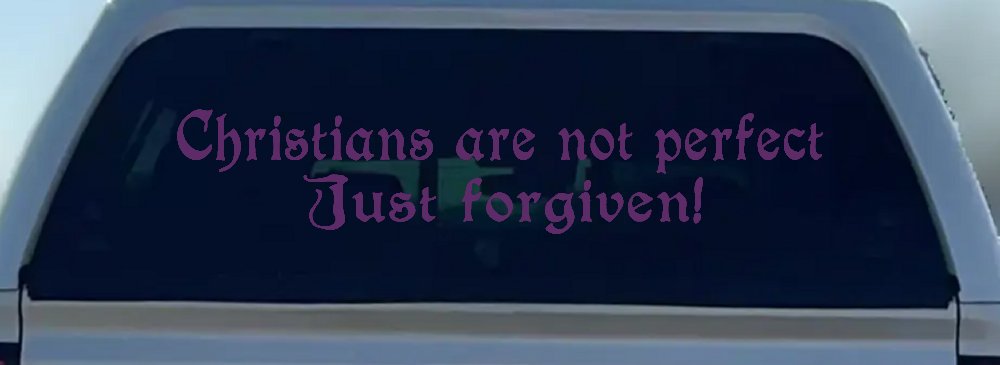 Christians Are Not Perfect Just Forgiven Car or Truck Window Decal Sticker (Violet)
