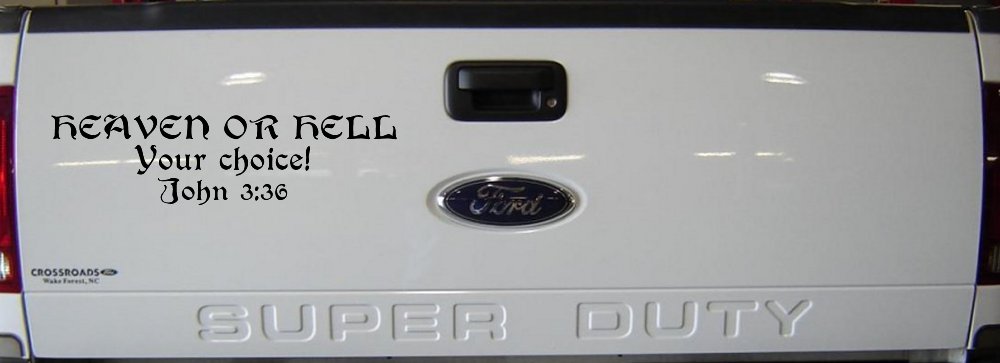 Heaven Or Hell Your Choice John 3 36 Christian Car or Truck Window Decal Sticker (Black)
