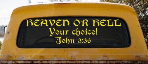 Heaven Or Hell Your Choice John 3 36 Christian Car or Truck Window Decal Sticker (Yellow)