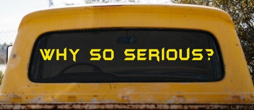 Why So Serious Funny Car or Truck Window Decal Sticker