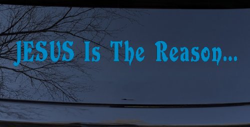 Jesus Is The Reason Christian Car or Truck Window Decal Sticker (Blue)