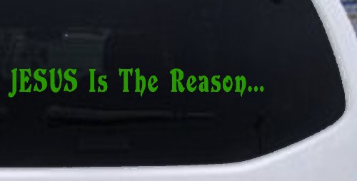 Jesus Is The Reason Christian Car or Truck Window Decal Sticker