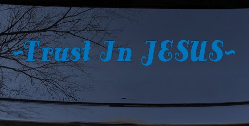 Trust In Jesus Christian Car or Truck Window Vinyl Decal Sticker (Sky Blue)