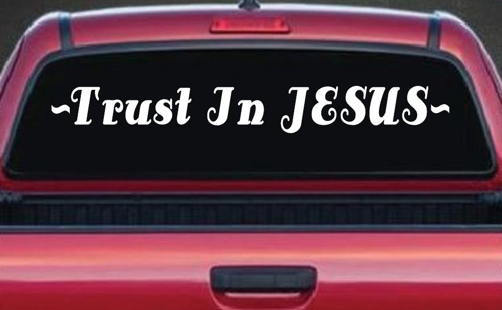 Trust In Jesus Christian Car or Truck Window Decal Sticker (White)
