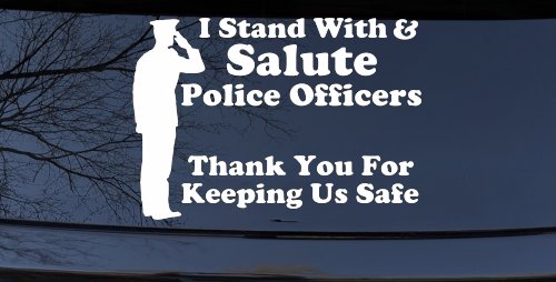 I Stand With Salute Police Officers Pro Police Car or Truck Window Decal Sticker (White)