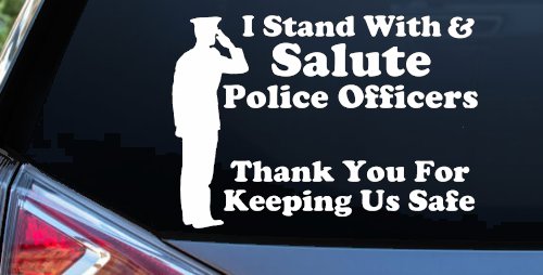 I Stand With Salute Police Officers Pro Police Car or Truck Window Decal Sticker (White)