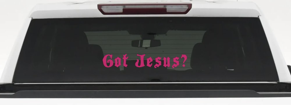 Got Jesus Christian Car or Truck Window Vinyl Decal Sticker (Hot Pink)