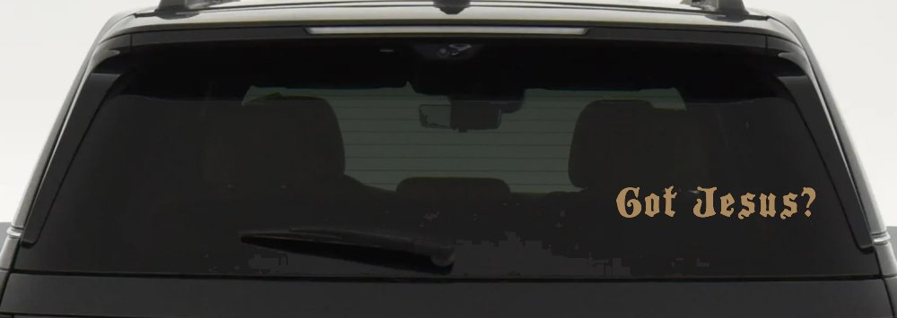 Got Jesus Christian Car or Truck Window Decal Sticker (Light Brown)