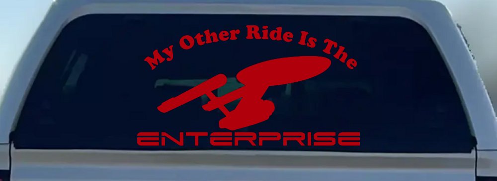 My Other Ride Is The Enterprise Car or Truck Window Decal Sticker
