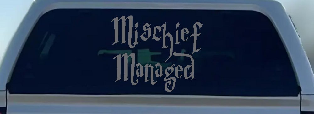 Potter Mischief Managed Sci Fi Car or Truck Window Decal Sticker
