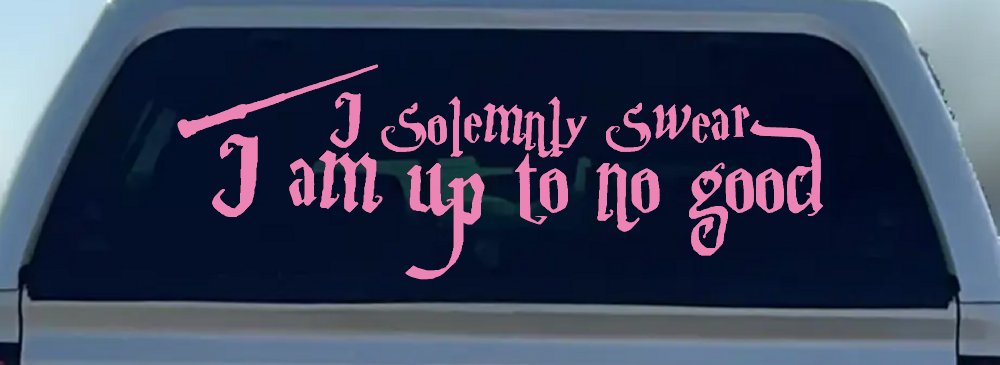Potter I Solemnly Swear I am up to no Good Sci Fi Car or Truck Window Decal Sticker (Pink)