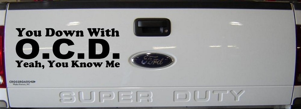 You Down With OCD Yeah You Know Me Funny Car or Truck Window Decal Sticker