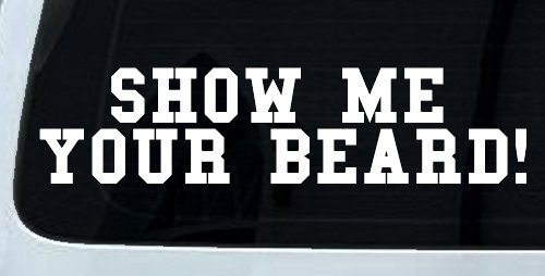 Show me your beard Car or Truck Window Decal Sticker