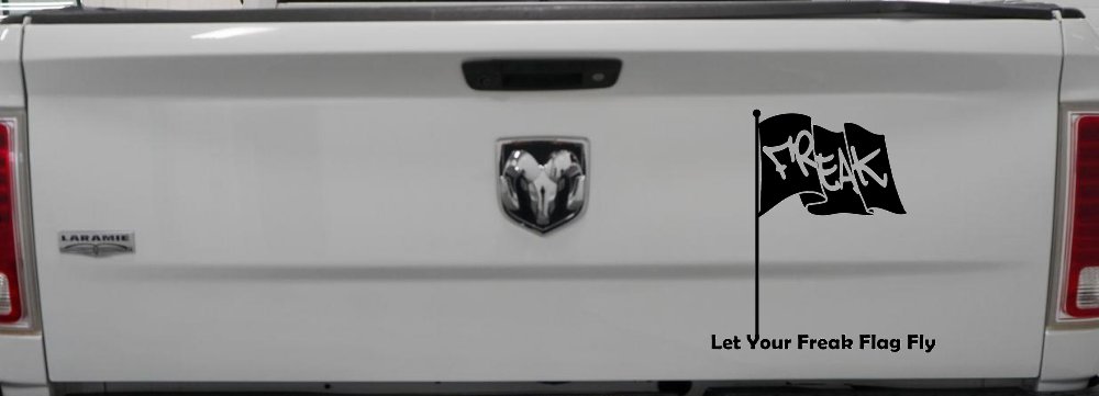 Let Your Freak Flag Fly Funny Car or Truck Window Decal Sticker