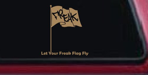 Let Your Freak Flag Fly Funny Car or Truck Window Decal Sticker (Light Brown)