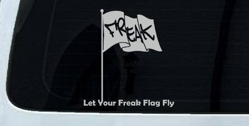 Let Your Freak Flag Fly Funny Car or Truck Window Vinyl Decal Sticker (Light Gray)