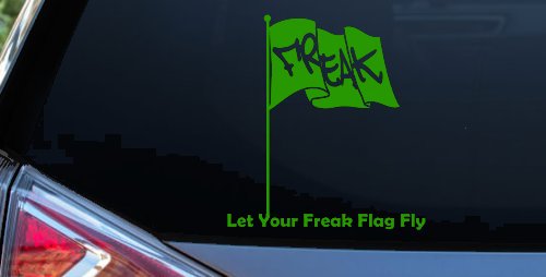 Let Your Freak Flag Fly Funny Car or Truck Window Decal Sticker (Lime)