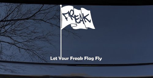 Let Your Freak Flag Fly Funny Car or Truck Window Decal Sticker
