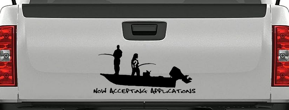 Now Accepting Applications for Wife Girlfriend Fisher Fishing Car or Truck Window Vinyl Decal Sticker (Black)
