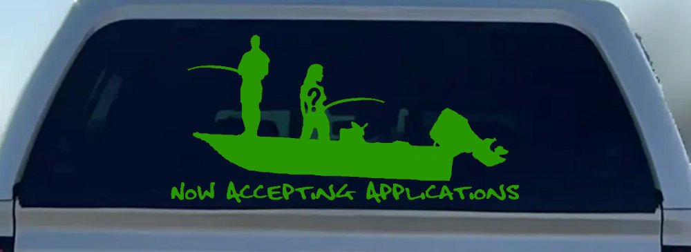 Now Accepting Applications for Wife Girlfriend Fisher Fishing Car or Truck Window Decal Sticker (Lime)