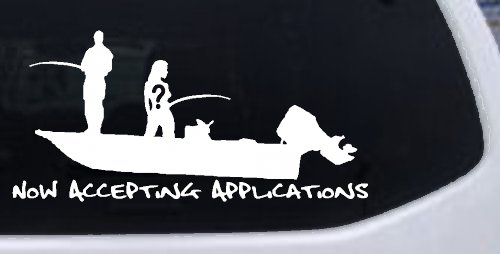Now Accepting Applications for Wife Girlfriend Fisher Fishing Car or Truck Window Vinyl Decal Sticker (White)