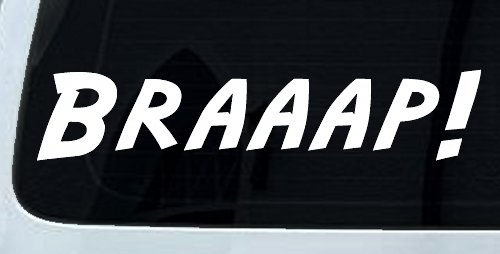 Braaap Car or Truck Window Vinyl Decal Sticker (White)