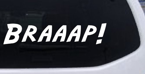 Braaap Car or Truck Window Decal Sticker (White)