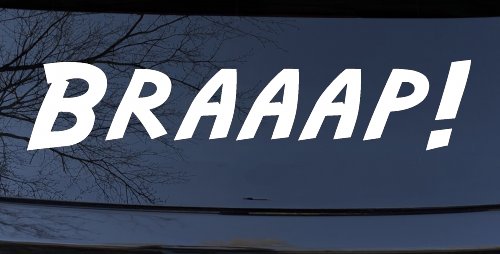 Braaap Car or Truck Window Decal Sticker (White)